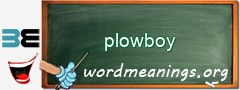 WordMeaning blackboard for plowboy